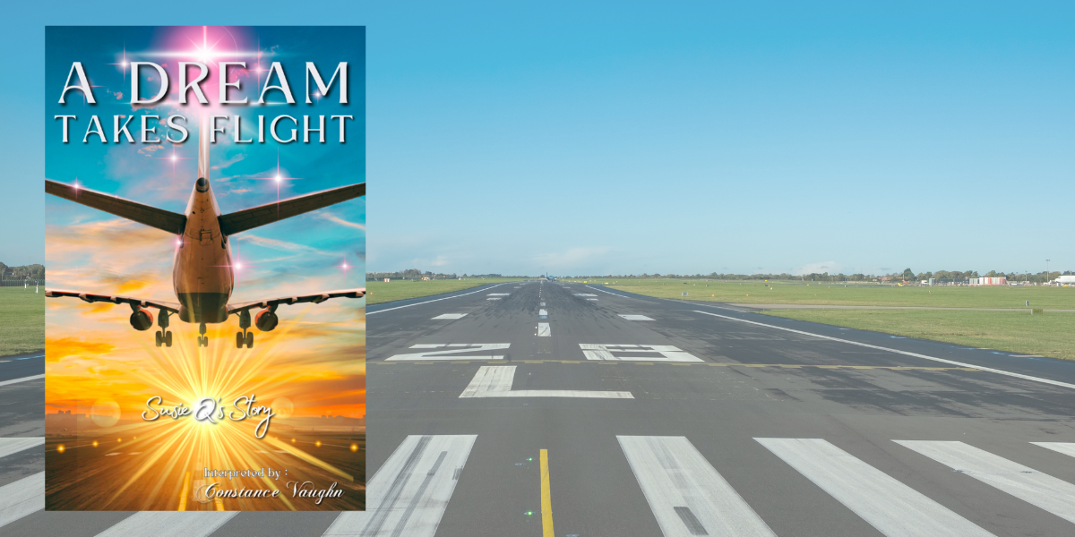 A Dream Takes Flight by Constance Vaughn